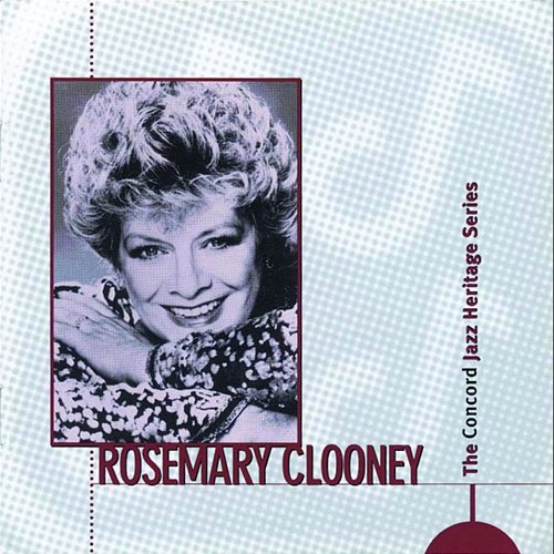 The Concord Jazz Heritage Series Rosemary Clooney