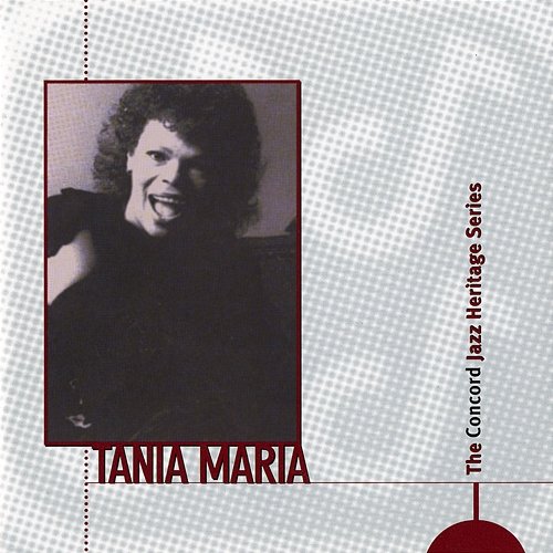The Concord Jazz Heritage Series Tania Maria