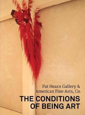 The Conditions of Being Art: Pat Hearn Gallery & American Fine Arts, Co. Tang Jeannine