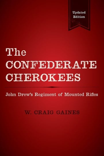The Confederate Cherokees Gaines W. Craig