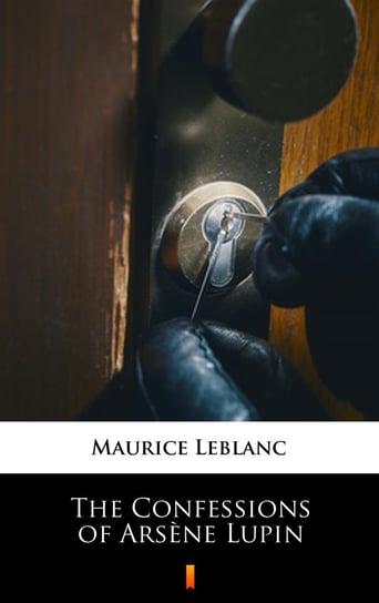 The Confessions of Arsene Lupin Leblanc Maurice