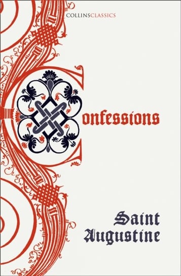 The Confessions of Saint Augustine Augustyn z Hippony