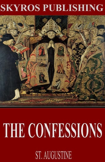The  Confessions of St. Augustine Augustyn z Hippony
