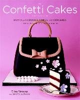 The Confetti Cakes Cookbook: Spectacular Cookies, Cakes, and Cupcakes from New York City's Famed Bakery Strauss Elisa