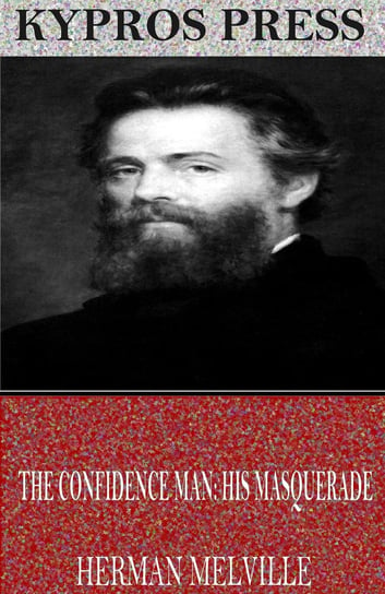 The Confidence-Man: His Masquerade Melville Herman