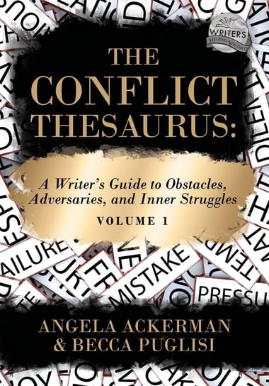 The Conflict Thesaurus Becca Puglisi, Angela Ackerman