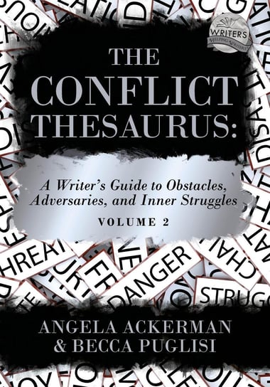 The Conflict Thesaurus Becca Puglisi, Angela Ackerman