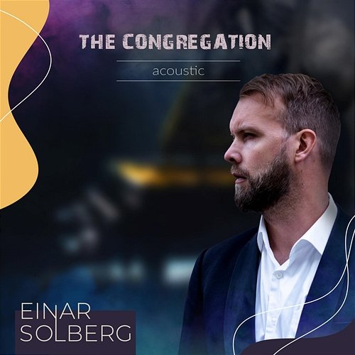 The Congregation Acoustic (Live) Einar Solberg