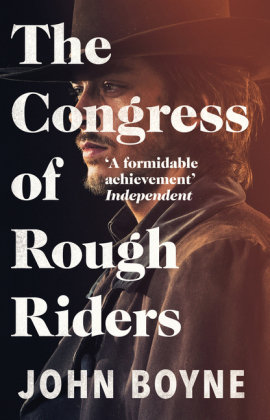 The Congress of Rough Riders Boyne John