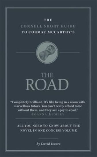 The Connell Short Guide to Cormac McCarthy's the Road Connell Guides
