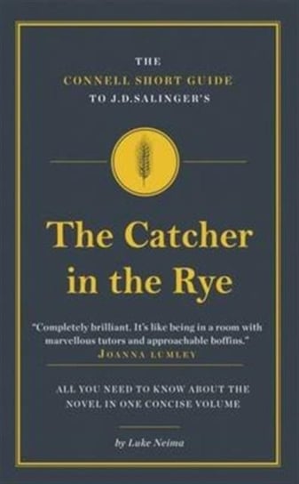The Connell Short Guide to J.D. Salinger's the Catcher in the Rye Neima Luke