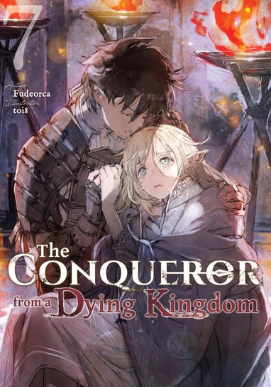 The Conqueror from a Dying Kingdom: Volume 7 - ebook epub Fudeorca