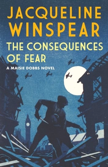 The Consequences of Fear Jacqueline Winspear