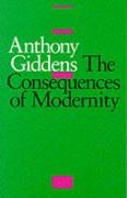 The Consequences of Modernity Giddens Anthony