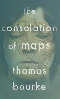 The Consolation of Maps Bourke Thomas