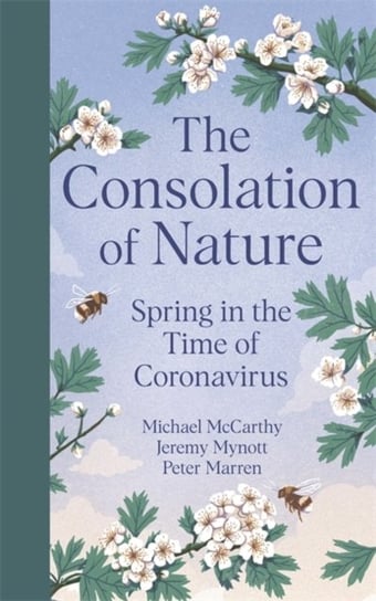 The Consolation of Nature: Spring in the Time of Coronavirus McCarthy Michael