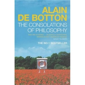 The Consolations of Philosophy De Botton Alain