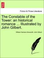 The Constable of the Tower: an historical romance ... Illustrated by John Gilbert. Vol. II John Gilbert, Ainsworth William Harrison