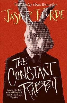 The Constant Rabbit: The Sunday Times bestseller Jasper Fforde