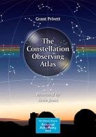 The Constellation Observing Atlas Privett Grant