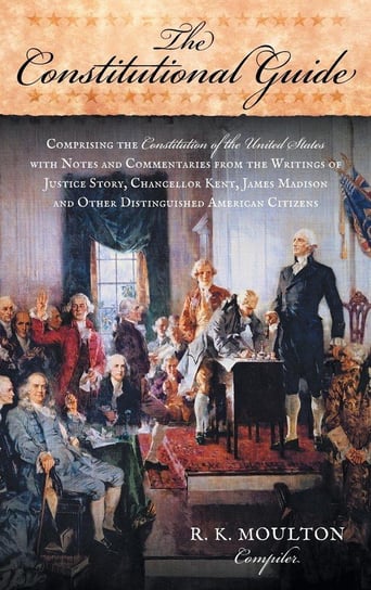 The Constitutional Guide Moulton R. K.