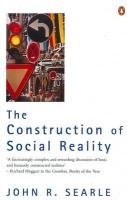 The Construction of Social Reality Searle John R.