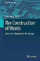 The Construction of Words Springer-Verlag Gmbh, Springer International Publishing
