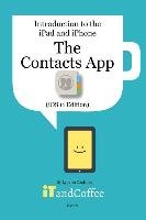 The Contacts App on the iPhone & iPad (IOS 11 Edition) Coulston Lynette