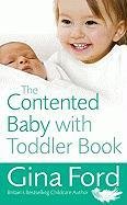 The Contented Baby with Toddler Book Ford Gina
