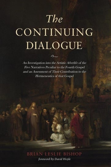 The Continuing Dialogue Bishop Brian Leslie
