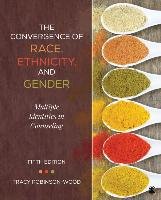 The Convergence of Race, Ethnicity, and Gender: Multiple Identities in Counseling Robinson-Wood Tracy Lynn