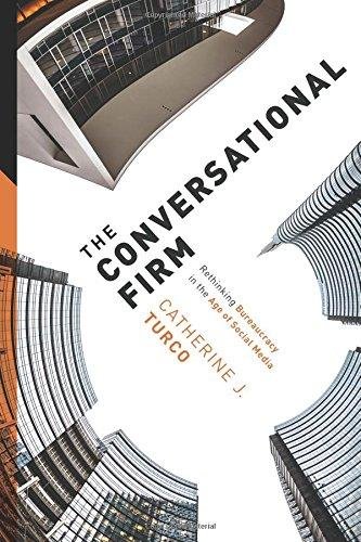 The Conversational Firm: Rethinking Bureaucracy in the Age of Social Media Opracowanie zbiorowe