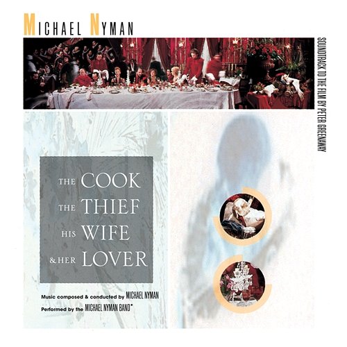 The Cook, The Thief, His Wife And Her Lover: Music From The Motion Picture Michael Nyman