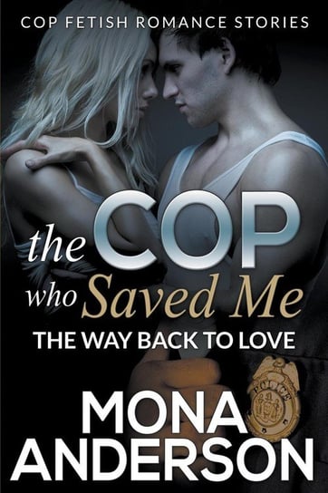 The Cop Who Saved Me Anderson Mona