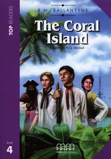 The Coral Island. Top Readers. Level 4 + CD Opracowanie zbiorowe