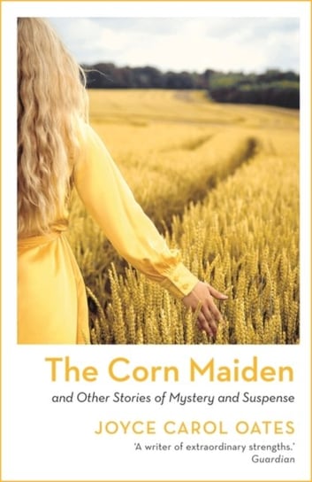The Corn Maiden Oates Joyce Carol