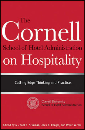 The Cornell School of Hotel Administration on Hospitality Michael C. Sturman