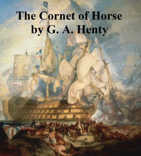 The Cornet of Horse Henty G. A.