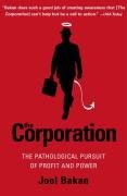The Corporation: The Pathological Pursuit of Profit and Power Bakan Joel