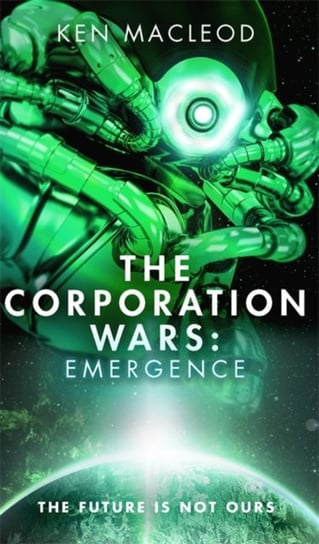 The Corporation Wars: Emergence MacLeod Ken