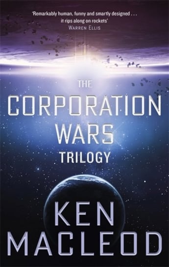The Corporation Wars Trilogy: Omnibus Edition MacLeod Ken