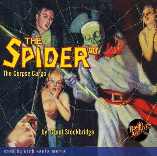 The Corpse Cargo. Spider. Volume 10 Grant Stockbridge, Maria Nick Santa