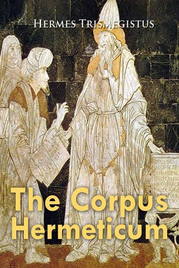 The Corpus Hermeticum - ebook epub Hermes Trismegistus