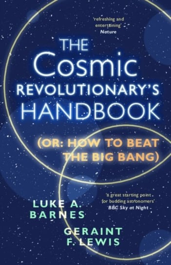 The Cosmic Revolutionary's Handbook: (Or: How to Beat the Big Bang) Opracowanie zbiorowe