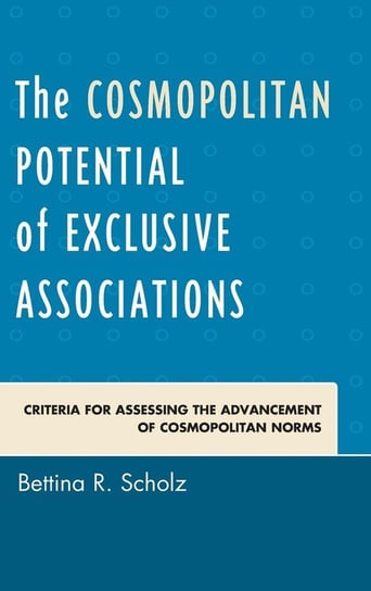 The Cosmopolitan Potential of Exclusive Associations Scholz Bettina R.