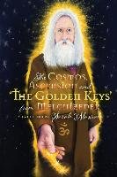 The Cosmos, Ascension and 'The Golden Keys' from Melchizedek Massiah Sarah