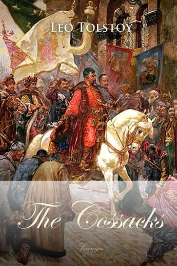 The Cossacks Tołstoj Lew