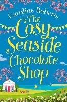 The Cosy Seaside Chocolate Shop Roberts Caroline