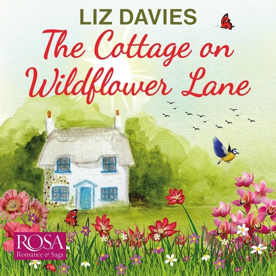 The Cottage on Wildflower Lane Liz Davies