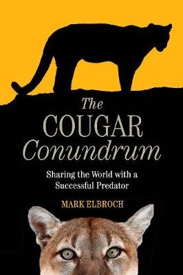 The Cougar Conundrum: Sharing the World with a Succesful Predator Elbroch Mark